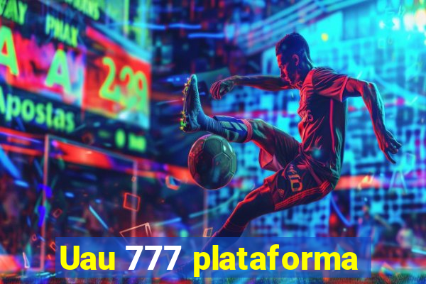 Uau 777 plataforma